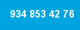 934 853 42 76